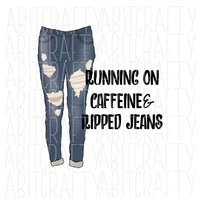 Caffeine/Jeans PNG, sublimation, digital download - hand drawn