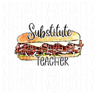 Substitute Teacher/Teach/Funny Teacher Shirt/PNG/Sublimation/Digital Download, cricut, silhouette, print then cut, DTG