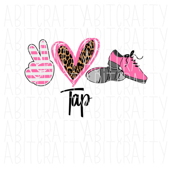 Peace, Love, Tap/Tap Dance Shoes SVG, PNG, Sublimation, digital download, cricut, silhouette