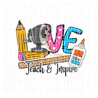 Love Teaching/Teach/Inspire/Teacher Design png, sublimation, digital download- hand drawn, DTG, Print then Cut