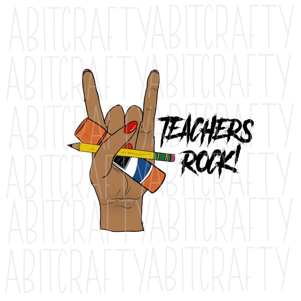 TEACHERS ROCK PNG/Sublimation/Digital Download