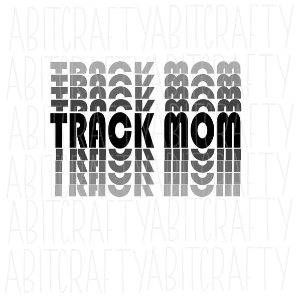 Track Mom svg, png, sublimation, digital download, cricut, silhouette