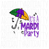 It's A Mardi Party SVG, PNG, sublimation, digital download, cricut, silhouette