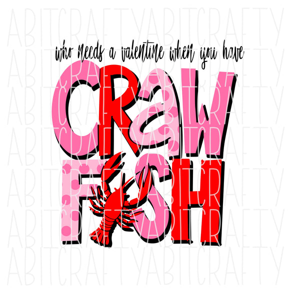 Who Needs a Valentine/Cupid/Valentine's Day Sublimation/cut file/Love Crawfish/Tails svg,png, sublimation, digital download - hand drawn